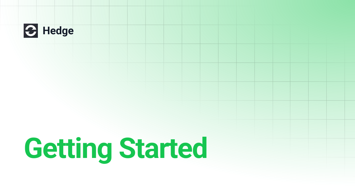 Getting Started | Hedge