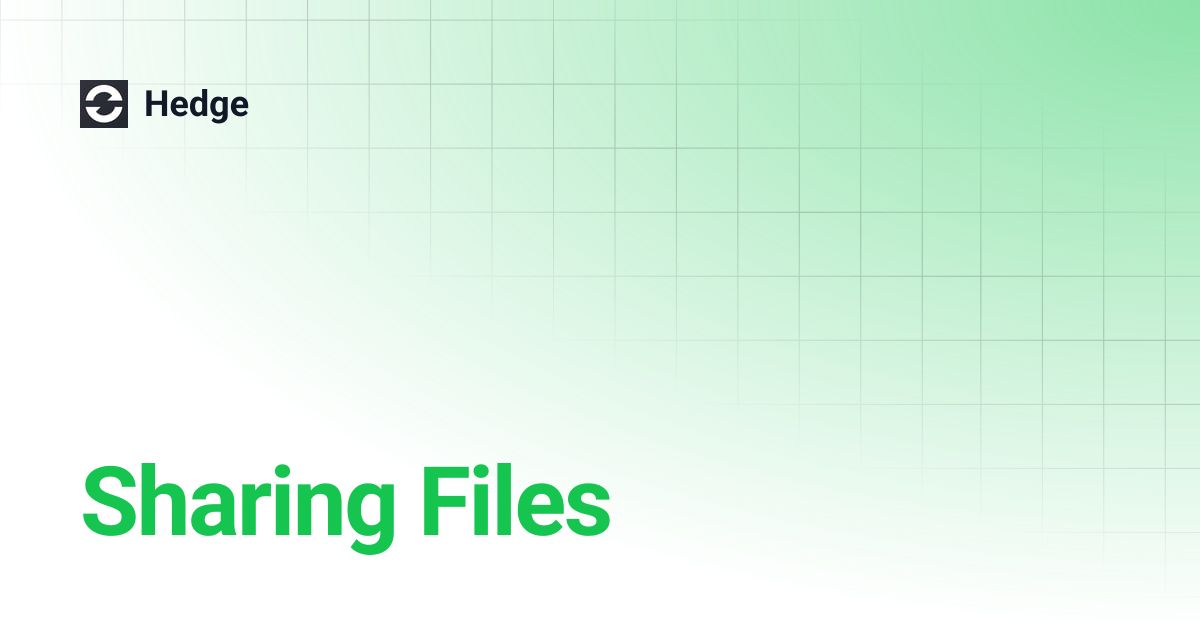 Sharing Files | Hedge